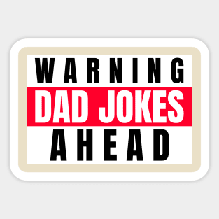 Warning Dad Jokes Ahead Sticker